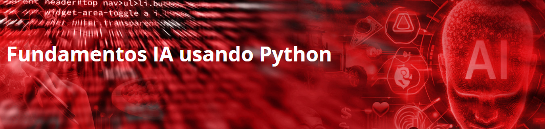 (Español) Se abren las inscripciones del curso “Fundamentos de IA usando Python”