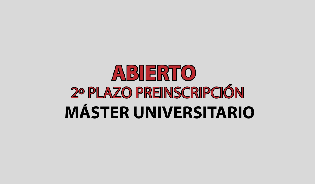 (Español) Abierto segundo plazo de admisión a másteres universitarios
